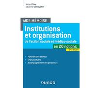 Aide-Mémoire - Institutions et organisation de l'action sociale et médico-sociale - 5e ed.