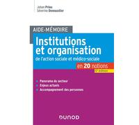 Aide-Mémoire - Institutions et organisation de l'action sociale et médico-sociale - 6e ed. 5ème édition - Johan Priou - Dunod - broché - Essai