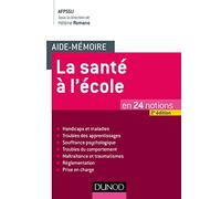 Aide-mémoire - La santé à l'école - 2e éd. - en 24 notions: en 24 notions