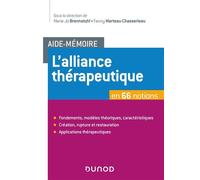 Aide-Mémoire - L'alliance thérapeutique - en 66 notions - Marie-Jo Brennstuhl - Dunod - broché - Essai