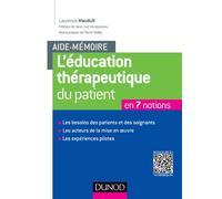 Aide-mémoire. L'éducation thérapeutique du patient: En 7 notions