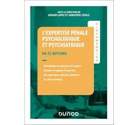 Aide-mémoire - L'expertise pénale psychologique et psychiatrique: en 32 notions