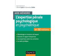 Aide-mémoire - L'expertise pénale psychologique et psychiatrique - en 32 notions: en 32 notions