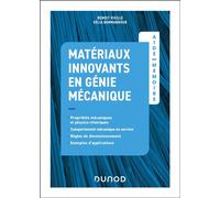 Aide mémoire - Matériaux innovants en génie mécanique - Benoit Vieille - Dunod - broché - Scolaire / Universitaire