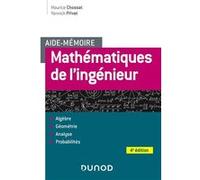 Aide-mémoire - Mathématiques de l'ingénieur Maurice Chossat (Auteur), Yannick Privat (Auteur)