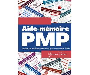Aide-mémoire PMP: Fiches de révision visuelles pour une préparation rapide à l'examen PMP