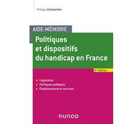 Aide-Mémoire - Politiques et dispositifs du handicap en France - 4e éd