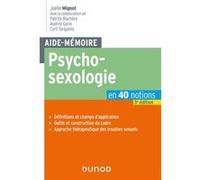 Aide-mémoire - Psychosexologie - 3e éd.: en 40 notions