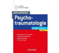 Aide-memoire - psychotraumatologie - 3e ed Marianne Kédia (Editeur en chef), Aurore Sabouraud-Séguin (Auteur)