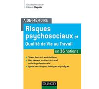 Aide-mémoire - Risques psychosociaux et qualité de vie au travail - en 36 notions: en 36 notions