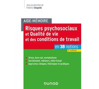 Aide-mémoire - Risques psychosociaux et qualité de vie et des conditions de travail En 38 notions - 2nde édition - Frédéric Chapelle - Dunod - broché - Essai