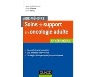 Aide-mémoire - Soins de support en oncologie adulte - en 18 notions Rémi Etienne (Auteur), Aline Henry (Auteur)