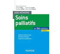 Aide-mémoire soins palliatifs - 2e éd. - En 54 notions: En 54 notions.