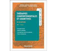 Aide-mémoire - Thérapies comportementales et cognitives En 38 notions - 4ème édition - Frédéric Chapelle - Dunod - broché - Guide