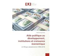 Aide publique au développement, institutions et croissance économique: en Afrique subsaharienne (1996-2019)