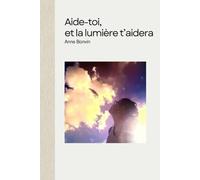 Aide-toi, et la lumière t'aidera