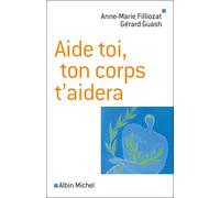 Aide-toi, ton corps t'aidera - Gérard Guasch - Albin Michel - broché - Essai