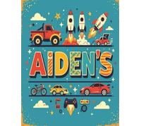 Aiden Personalized Sketch Book: Glossy Cover with 100+ Pages for drawing, coloring and using imagination. First few sheets have idea starters. ... go, and better than screens and electronics.