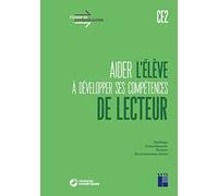 Aider l'élève à développer ses compétences de lecteur CE2 (+ ressources numériques)