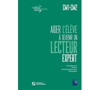 Aider l'élève à devenir un lecteur expert - CM1-CM2 + Téléchargement - Céline Monchoux - Retz Eds - broché - Scolaire / Universitaire