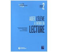 Aider L'élève À Entrer En Lecture Cycle 2