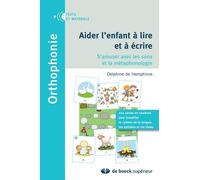 Aider l'enfant à lire et à écrire: S'amuser avec les sons et la métaphonologie