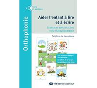 Aider l'enfant à lire et à écrire: S'amuser avec les sons et la métaphonologie