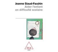 Aider l'enfant en difficulté scolaire