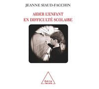 Aider l'enfant en difficulté scolaire