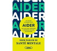 Aider - Les clés pour apprendre à observer, écouter, accompagner Catherine Testa (Auteur), Eva Mazur (Auteur)
