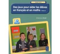Des jeux pour aider les élèves en français et en maths - Tome 2 (+ CD-Rom): Cycles 2 et 3