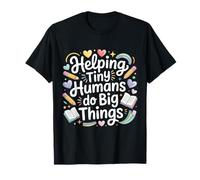 Aider Les Petits Humains à Faire de Grandes Choses Enseignant T-Shirt
