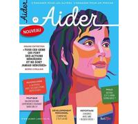 Aider - numéro 1 La revue Juin 2017 - Collectif - Scrineo - broché - Revue