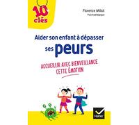 Aider son enfant à dépasser ses peurs – Accueillir avec bienveillance cette émotion – Hatier