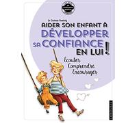 Aider son enfant à développer sa confiance en lui