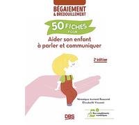 50 Fiches Pour Aider Son Enfant À Parler Et Communiquer - Béfaiement & Bredouillement