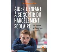 Aider Votre Enfant À Se Sortir Du Harcèlement Scolaire