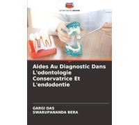 Aides Au Diagnostic Dans L'odontologie Conservatrice Et L'endodontie