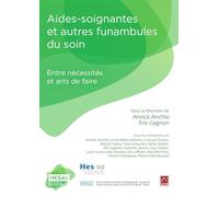 Aides-soignantes et autres funambules du soin: Entre nécessités et arts de faire