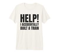 Aidez J'Ai accidentellement construit Un Train - Absurde Humour Memes T-Shirt Haut de Gamme