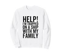 Aidez-Moi à Rester coincé sur Un Bateau Pendant Mes Vacances en Famille Sweatshirt