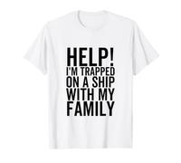 Aidez-Moi à Rester coincé sur Un Bateau Pendant Mes Vacances en Famille T-Shirt