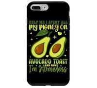 Aidez-moi, j'ai dépensé tout mon argent en toasts à l'avocat et maintenant je suis chez moi Coque pour iPhone 7 Plus/8 Plus