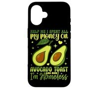 Aidez-moi, j'ai dépensé tout mon argent en toasts à l'avocat et maintenant je suis chez moi Coque pour iPhone 16