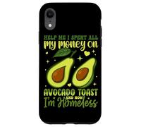 Aidez-moi, j'ai dépensé tout mon argent en toasts à l'avocat et maintenant je suis chez moi Coque pour iPhone XR