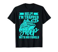 Aidez-Moi, Je suis piégé sur Un Bateau avec Mes croisières en Famille T-Shirt