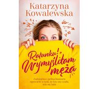 Aidez-nous Wymyśliłam męża - Katarzyna Kowalewska (Literatur - Belletristik auf Polnisch)