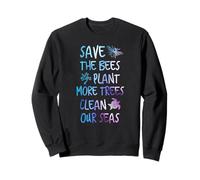 Aidez Plus d'abeilles à Planter Plus d'arbres à Nettoyer la Terre de nos Mers Sweatshirt