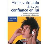 Aidez votre ado à avoir confiance en lui: Comment garder le contact et l'encourager efficacement