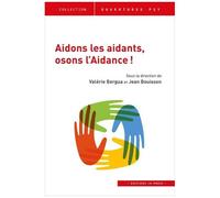 Aidons Les Aidants, Osons L'aidance !